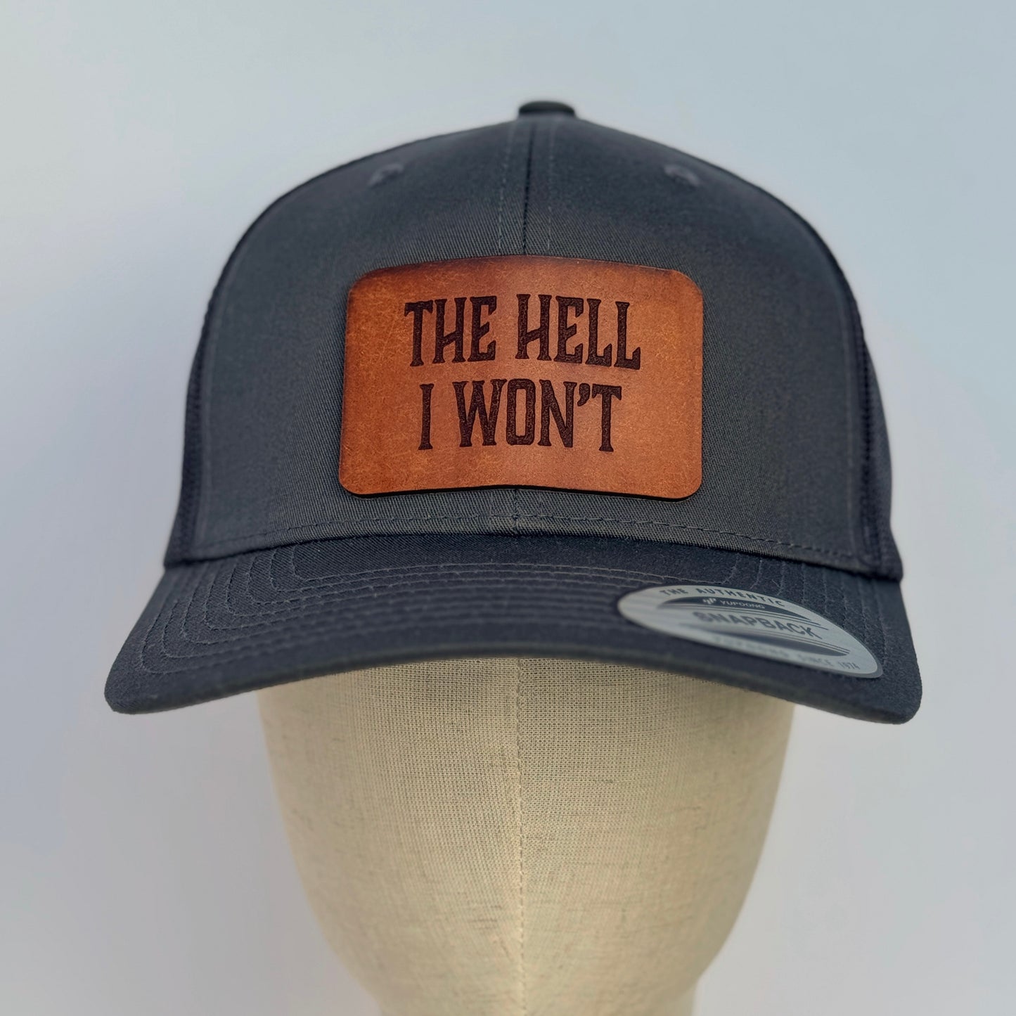 The Hell I Won't | leather patch hat
