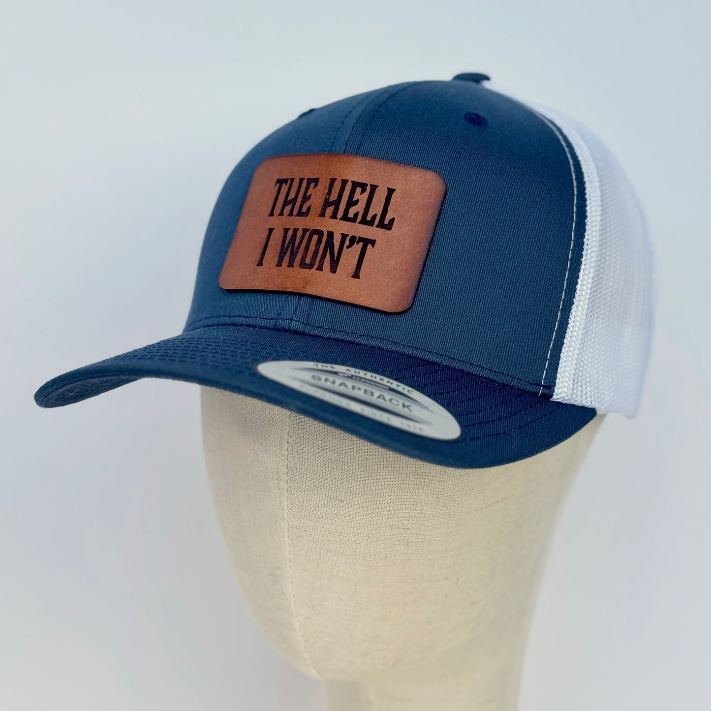 The Hell I Won't | leather patch hat