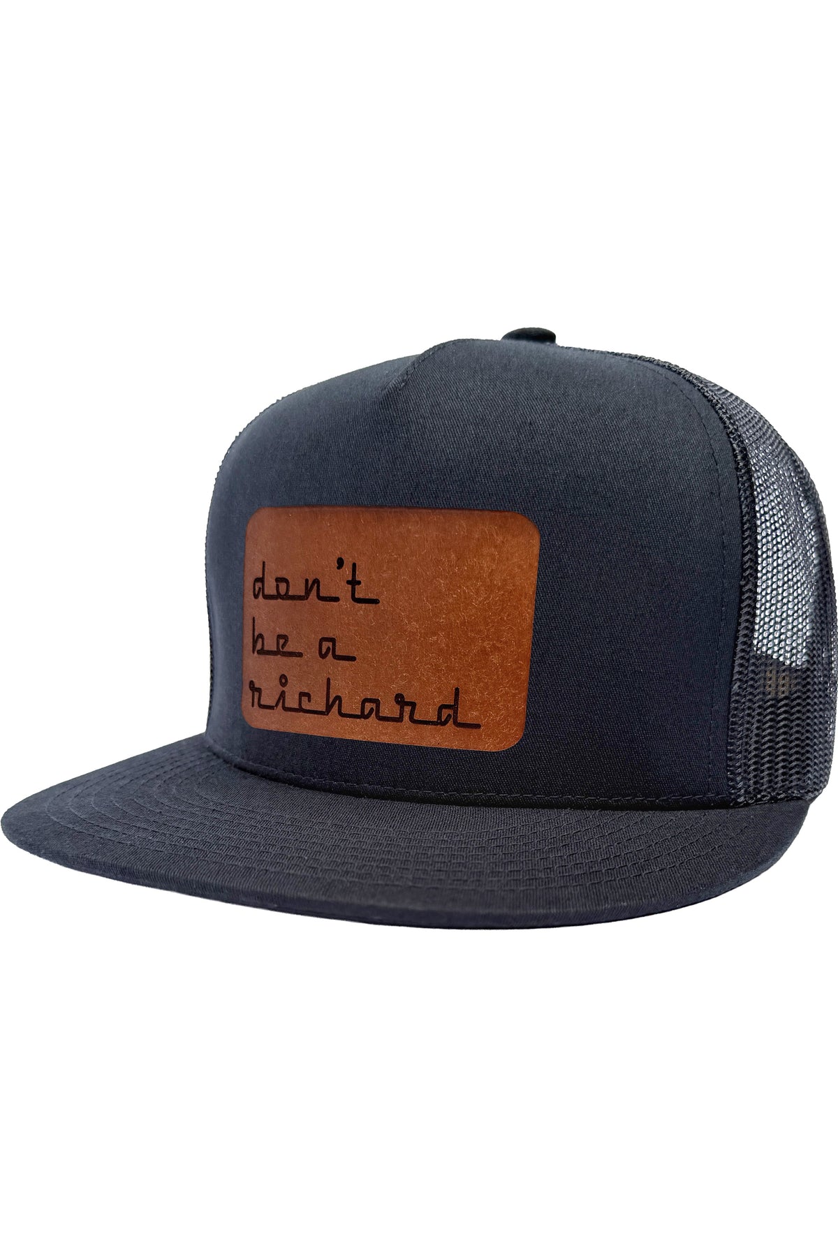 Don't Be A Richard | leather patch hat