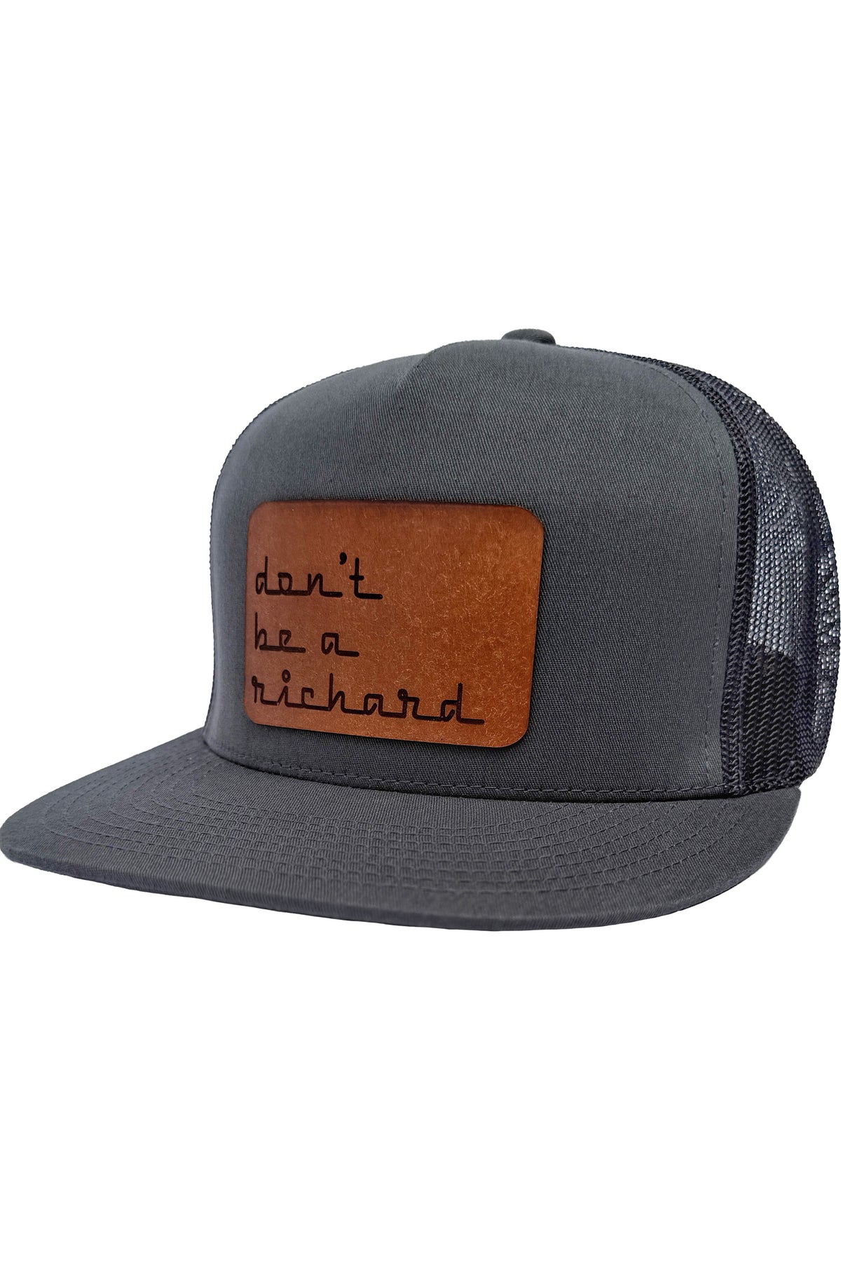 Don't Be A Richard | leather patch hat
