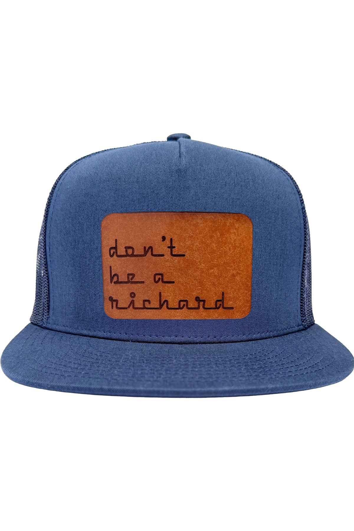 Don't Be A Richard | leather patch hat
