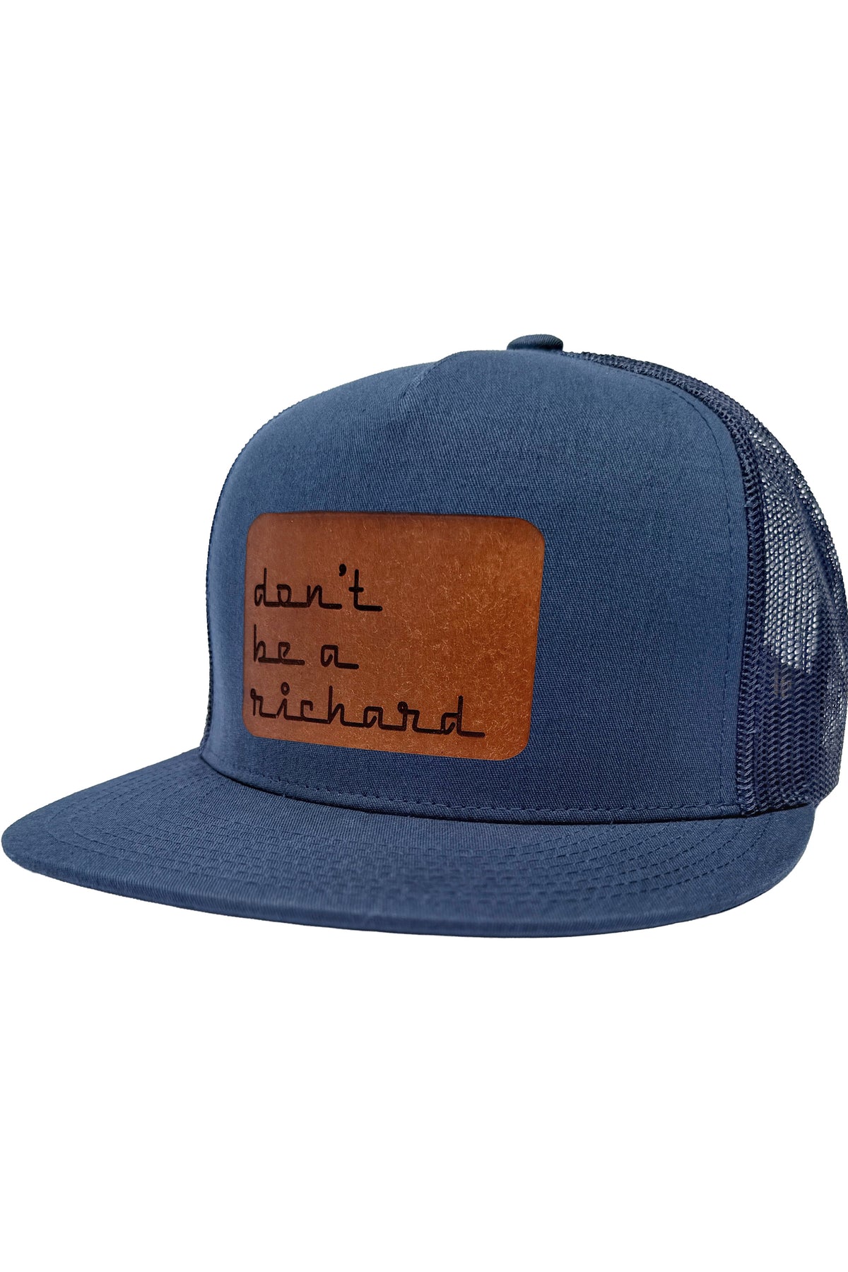 Don't Be A Richard | leather patch hat