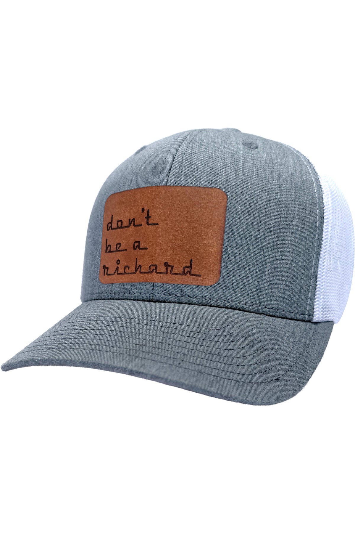 Don't Be A Richard | leather patch hat