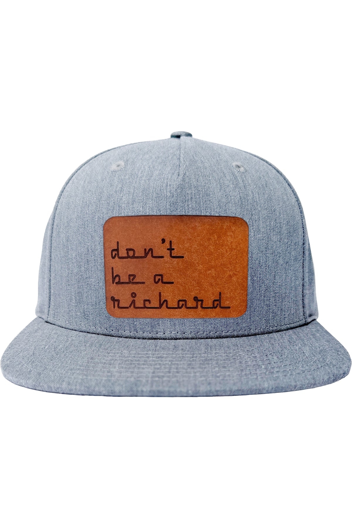 Don't Be A Richard | leather patch hat