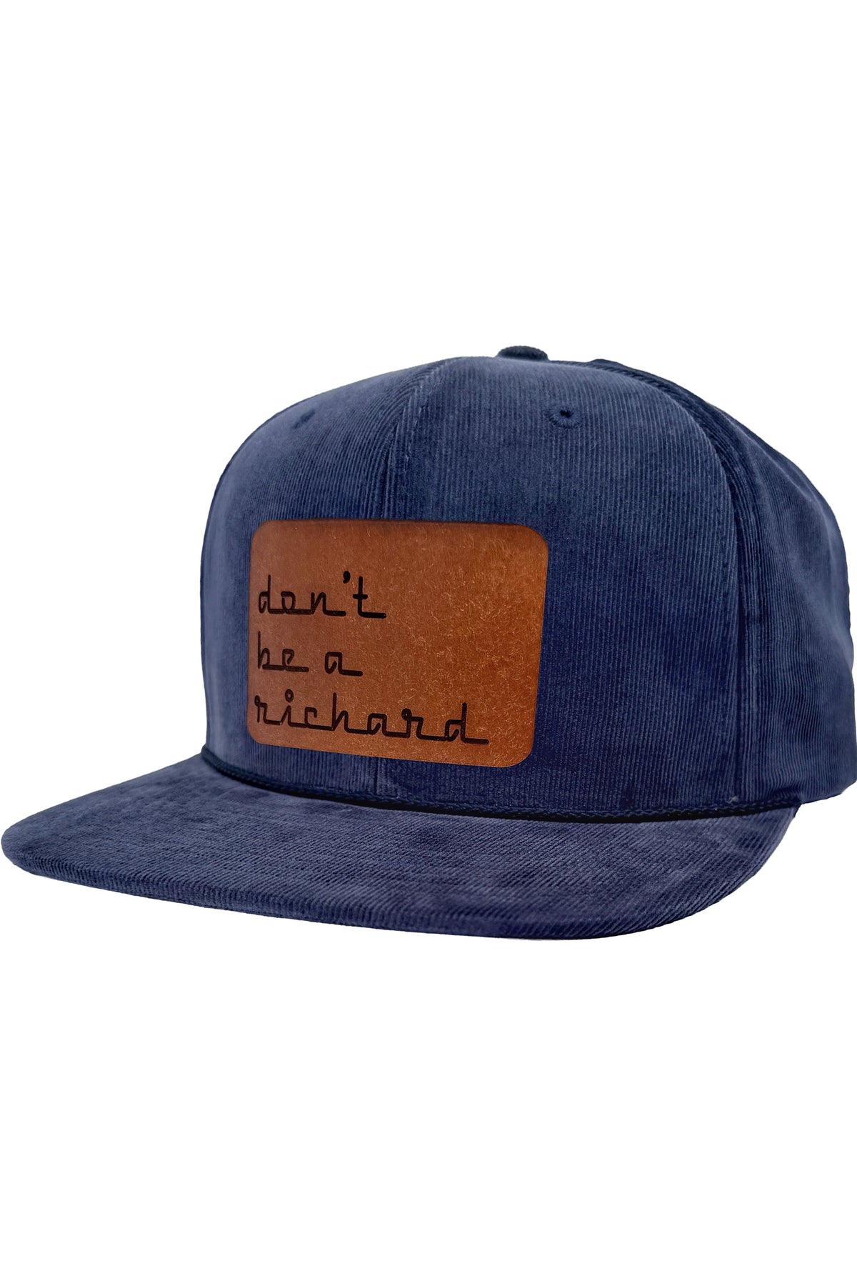 Don't Be A Richard | leather patch hat