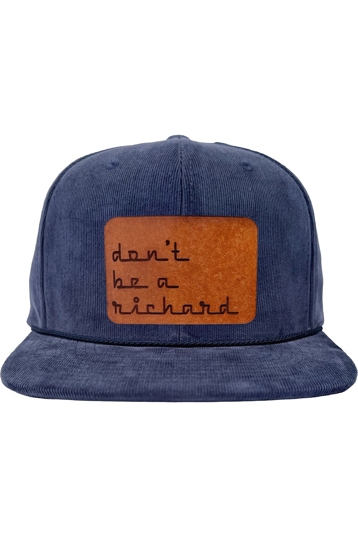 Don't Be A Richard | leather patch hat