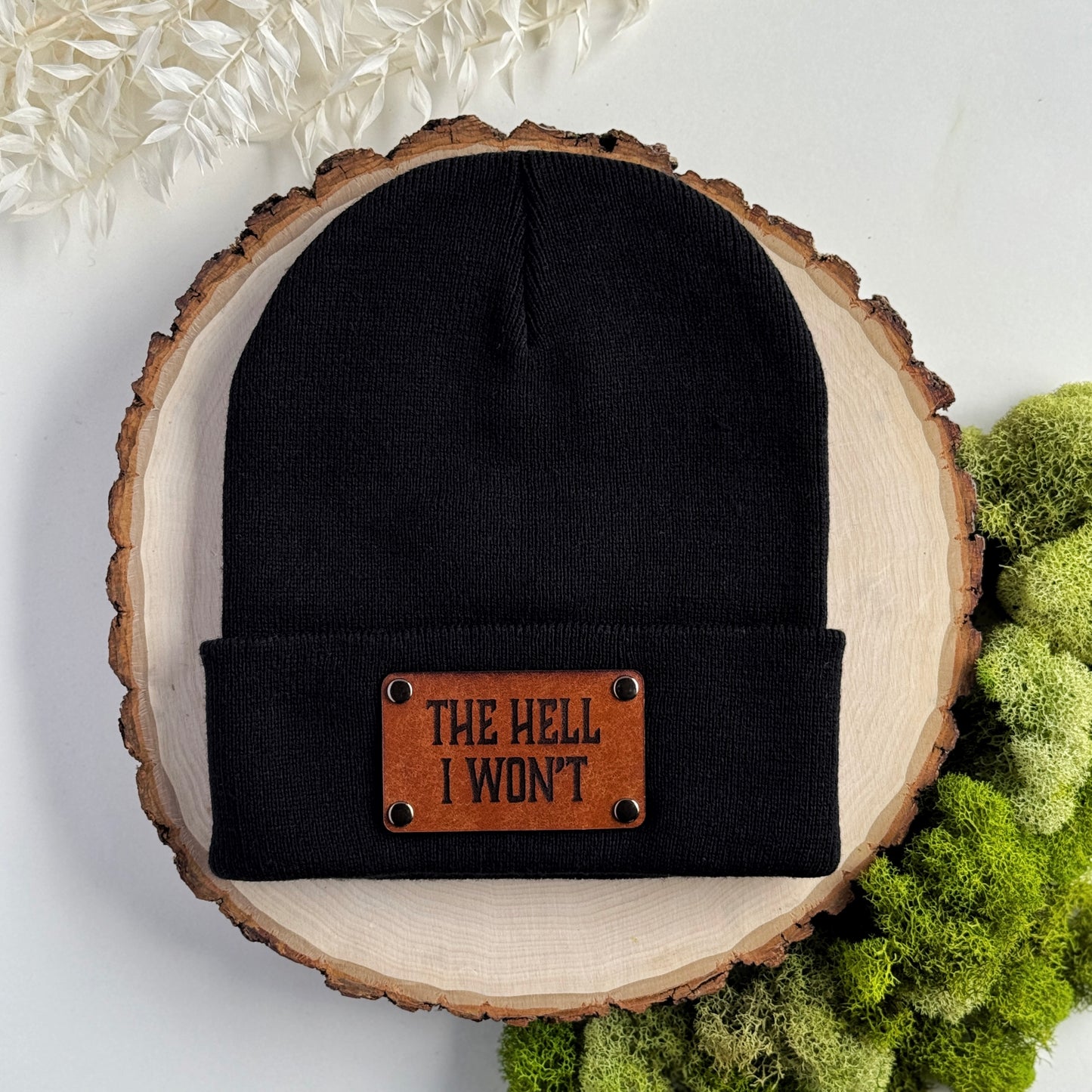 The Hell I Won't beanie with snap on/off leather patch