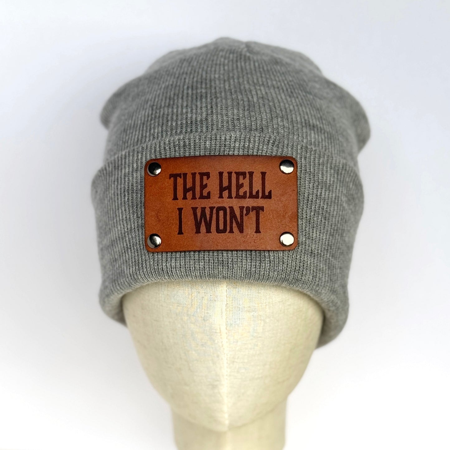 The Hell I Won't beanie with snap on/off leather patch