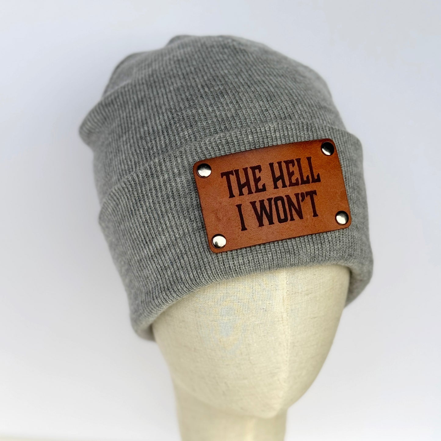 The Hell I Won't beanie with snap on/off leather patch